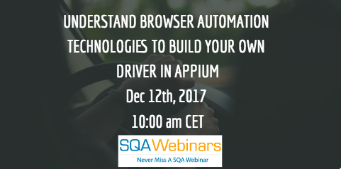 Dec 12 2017-Understand Browser Automation Technologies To Build Your Own Driver In Appium