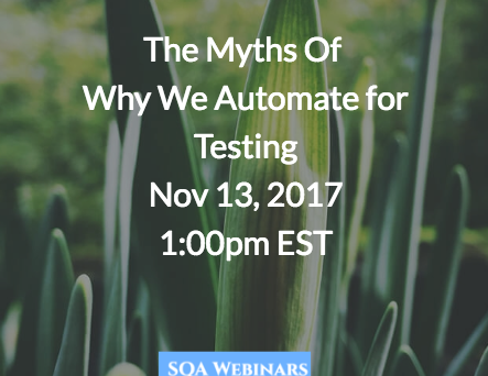 The Myths Of Why We Automate for Testing