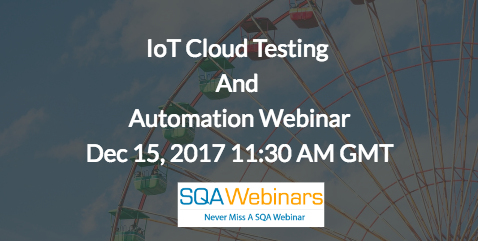 IoT Cloud Testing and Automation Webinar Dec,15 2017
