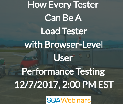 How Every Tester Can Be A Load Tester with Browser-Level User Performance Testing