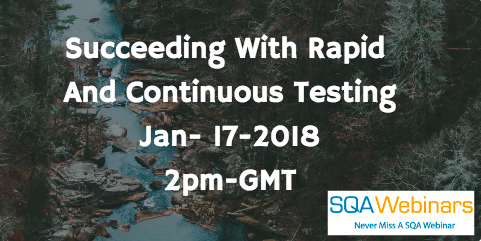 Succeeding With Rapid  And Continuous Testing, 17 Jan 2018