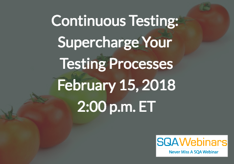 Continuous Testing: Supercharge Your Testing Processes  15 Feb 2018, 2PM ET by Hiptest  #SQAWebinars15feb2018