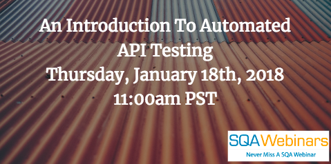 An Introduction To Automated API Testing Thursday, January 18th, 2018 1‌1:‌00a‌m PST