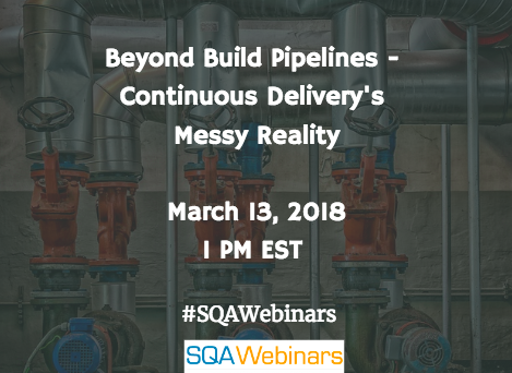 Webinar: Beyond Build Pipelines – Continuous Delivery’s Messy Reality @IBM and @Kingsmen Software