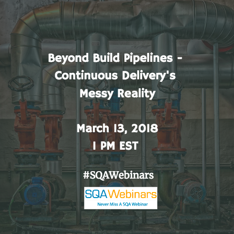 Webinar: Beyond Build Pipelines – Continuous Delivery’s Messy Reality @IBM and @Kingsmen Software