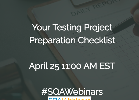 Webinar: Your Testing Project Preparation Checklist #SQAWebinars25Apr2018 @practitest