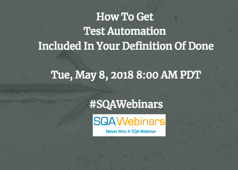 How To Get  Test Automation  Included In Your Definition Of Done @sealights @angiejones