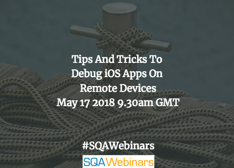 Tips And Tricks To Debug iOS Apps On Remote Devices @pCloudy #SQAWEBINARS17MAY2018