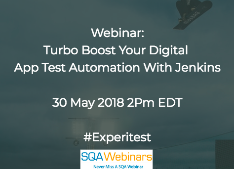 Turbo boost your digital app test automation with Jenkins #experitest #SQAWEBINARS30MAY2018