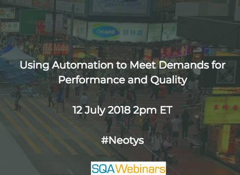 Using Automation to Meet Demands for Performance and Quality #neotys #SQAWEBINARS12July2018