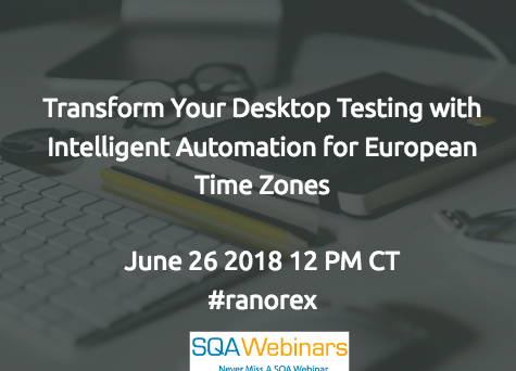 Transform Your Desktop Testing with Intelligent Automation #ranorex #SQAWEBINARS26JUNE2018