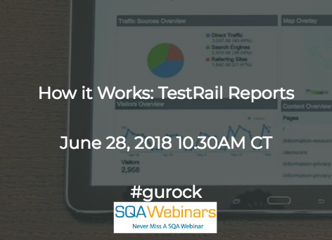 How it Works: TestRail Reports #gurock #SQAWEBINARS28JUNE2018