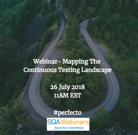 Mapping the continuous testing landscape #perfecto #mobile #SQAWEBINARS26JULY2018