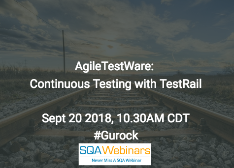 AgileTestWare: Continuous Testing with TestRail #Gurock #SQAWebinars20Sept2018