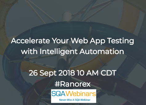 Accelerate Your Web App Testing with Intelligent Automation #ranorex #SQAWebinars26Sept2018
