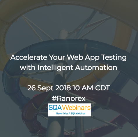 Accelerate Your Web App Testing with Intelligent Automation #ranorex #SQAWebinars26Sept2018