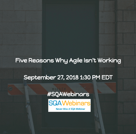 Five Reasons Why Agile Isn’t Working #Coveros #SQAWebinars27Sept2018 Five Reasons Why Agile Isn’t Working #Coveros #SQAWebinars27Sept2018