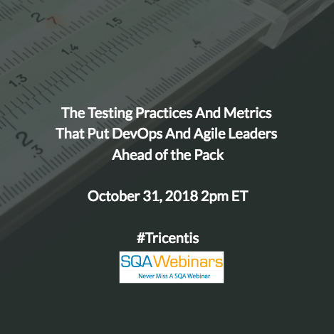 The Testing Practices and Metrics That Put DevOps and Agile Leaders Ahead of the Pack #Tricentis #SQAWebinar622