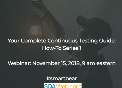 SQAWebinar646: Your Complete Continuous Testing Guide: How-To Series1 #SQAWebinars15Nov2018 #SmartBear SQAWebinar646: Your Complete Continuous Testing Guide: How-To Series1 #SQAWebinars15Nov2018 #SmartBear