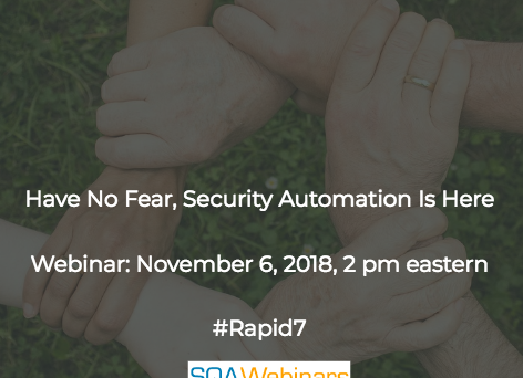 SQAWebinar644: Have no Fear, Security Automation is Here #SQAWebinars06Nov2018 #Rapid7 SQAWebinar644: Have no Fear, Security Automation is Here #SQAWebinars06Nov2018 #Rapid7