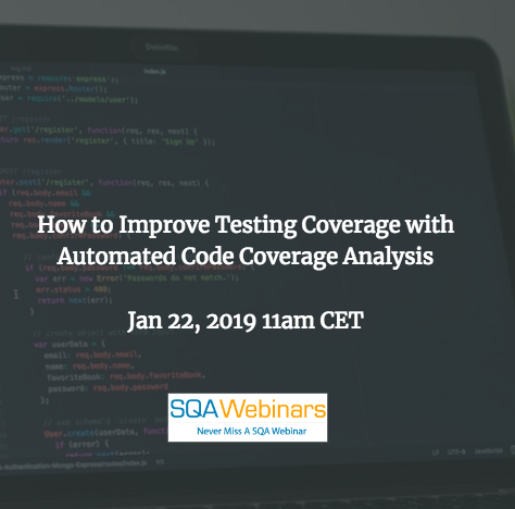 SQAWebinar659:How to Improve Testing Coverage with Automated Code Coverage Analysis #SQAWebinars22Jan2019 #froglogic