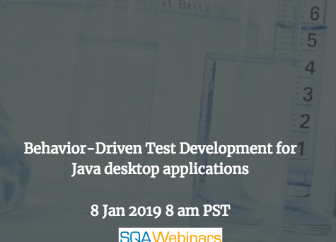 SQAWebinar656:Behavior-Driven Test Development for Java desktop applications #SQAWebinars08Jan2019 #froglogic