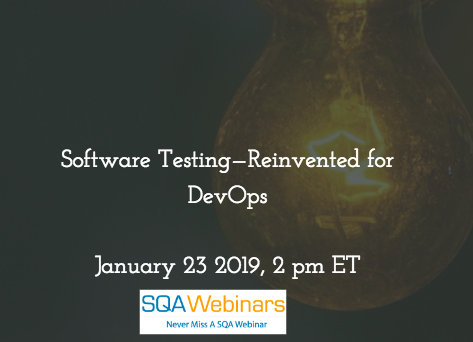 SQAWebinar667:Software Testing—Reinvented For DevOps #SQAWebinars23Jan2019 #tricentis