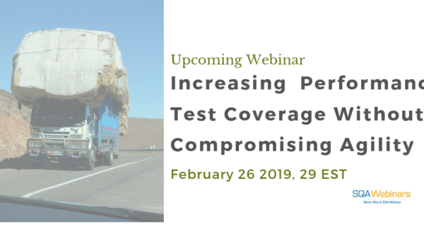 SQAWebinar682:Increasing Performance Test Coverage Without Compromising on Agility #SQAWebinars26Feb2019 -smartbear