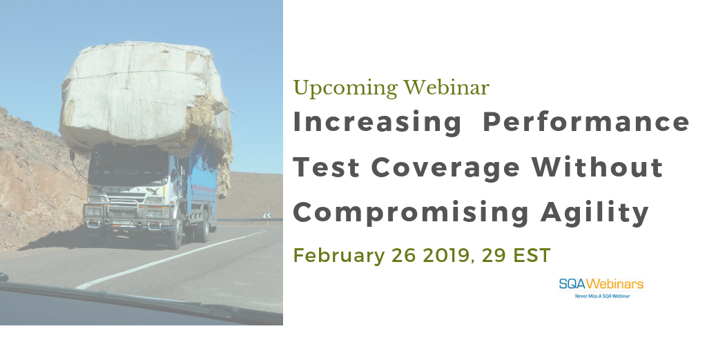 SQAWebinar682:Increasing Performance Test Coverage Without Compromising on Agility #SQAWebinars26Feb2019 -smartbear