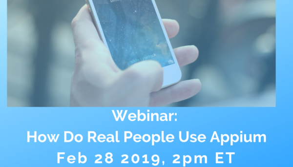 SQAWebinar683:How do real professionals use Appium #SQAWebinars28Feb2019 -Kobiton