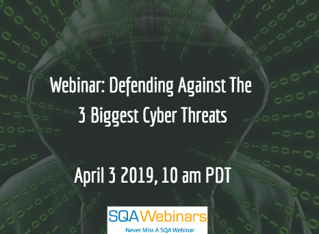 SQAWebinar687:Defending Against The 3 Biggest Cyber Threats #SQAWebinars04Apr2019 -Schneider