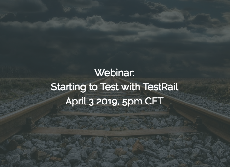 SQAWebinar688:Starting to Test with TestRail #SQAWebinars03Apr2019 -TestRail