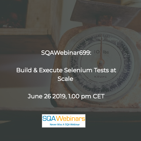 SQAWebinars699:Build & Execute Selenium Tests at Scale — Without the Hassle #SQAWebinars26June2019 -Ranorex