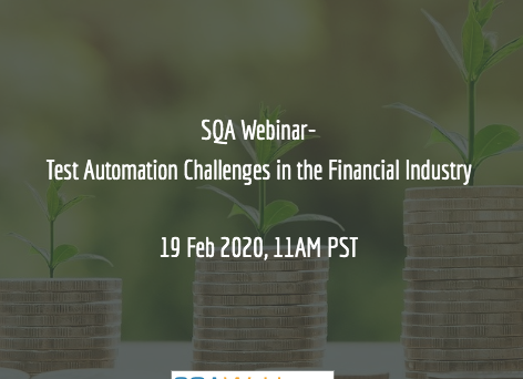 SQAWebinars708:Test Automation Challenges in the Financial Industry #SQAWebinars19Feb2020 -greensky