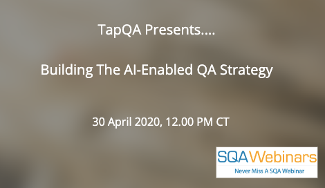SQAWebinars742: Building The AI-Enabled QA Strategy