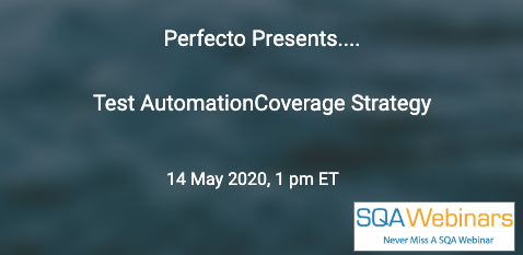 SQAWebinars745: Test Automation Coverage Strategy