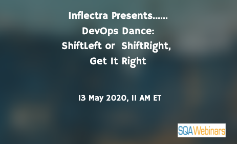 SQAWebinars750: DevOps Dance – ShiftLeft, ShiftRight – Get It Right