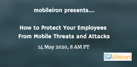 SQAWebinars751: How to Protect Yourself From Mobile Threats and Attacks