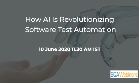 SQAWebinars766: How AI is Revolutionizing Software Test Automation
