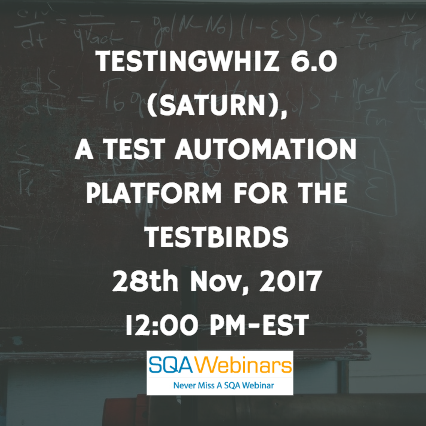 TESTINGWHIZ 6.0 (SATURN), A Test Automation Platform For The TESTBIRDS
